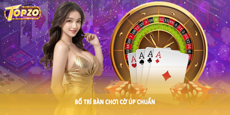 Mẹo Chơi Cờ Úp Thắng Nhanh Cho Người Mới 2025 3 Bố trí bàn chơi cờ úp chuẩn