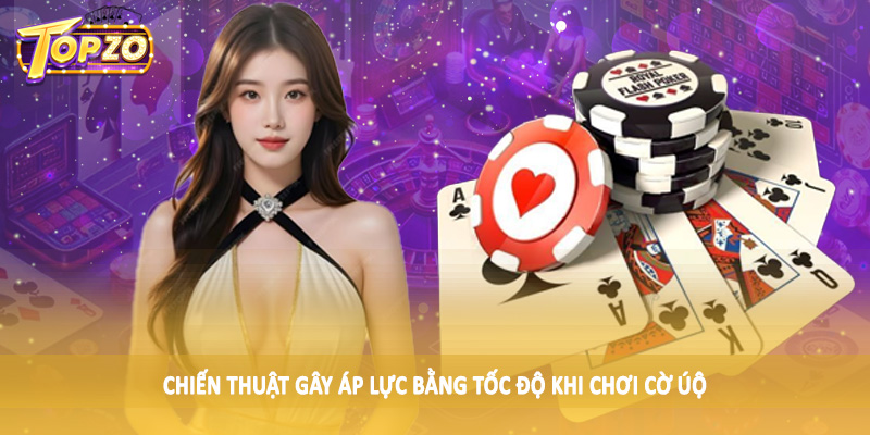 Chiến Thuật Đánh Lừa Đối Thủ Trong Cờ Úp 2025 6 Chiến thuật gây áp lực bằng tốc độ khi chơi cờ úp