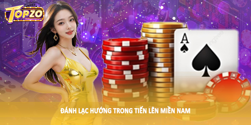 Chiến Lược Đánh Bài Tiến Lên Miền Nam Online 2025 Chi Tiết 6 Đánh lạc hướng trong tiến lên miền nam