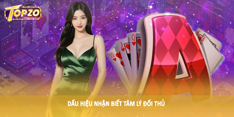 Cách Đọc Tâm Lý Đối Thủ Khi Chơi Tiến Lên 2025 Cho Hội Viên 4 Dấu hiệu nhận biết tâm lý đối thủ