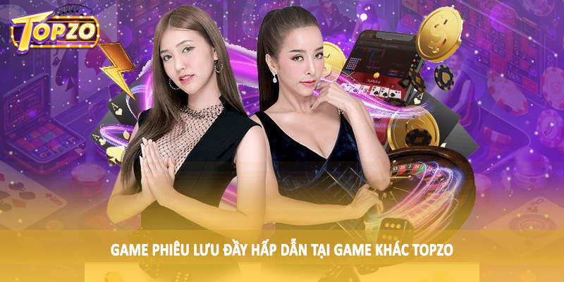 Game Khác 35 Game phiêu lưu đầy hấp dẫn tại game khác TOPZO