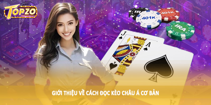 Cách Đọc Kèo Châu Á TOPZO - Nghiên Cứu Kiến Thức Cá Độ 2025 1 Giới thiệu về cách đọc kèo châu Á cơ bản