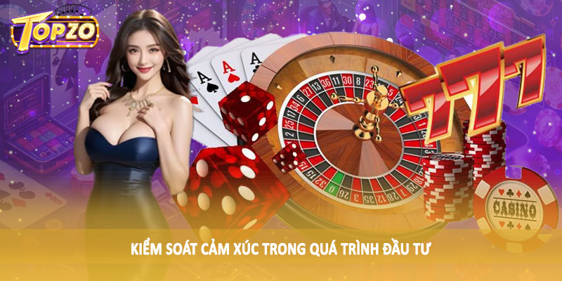 Cách Đọc Tâm Lý Đối Thủ Khi Chơi Tiến Lên 2025 Cho Hội Viên 3 Kiểm soát cảm xúc trong quá trình đầu tư