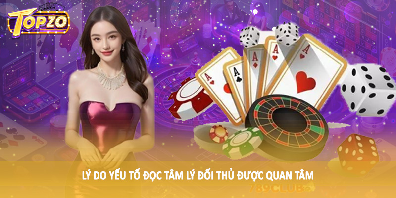 Cách Đọc Tâm Lý Đối Thủ Khi Chơi Tiến Lên 2025 Cho Hội Viên 2 Lý do yếu tố đọc tâm lý đối thủ được quan tâm