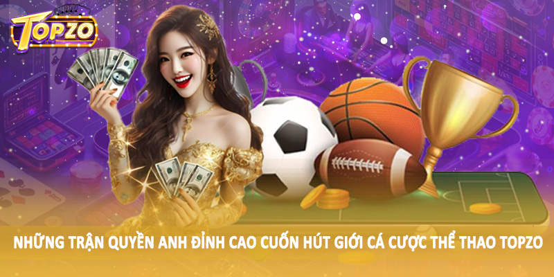 Thể Thao 32 Những trận quyền anh đỉnh cao cuốn hút giới cá cược thể thao TOPZO
