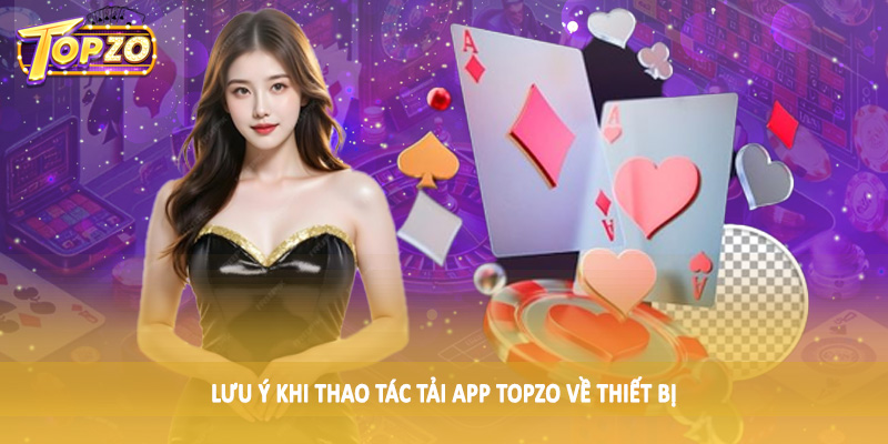 Tải App TOPZO - Quy Trình Tải Xuống Chi Tiết Cho Hội Viên 4 Săn khuyến mãi khủng khi tải app TOPZO thành công