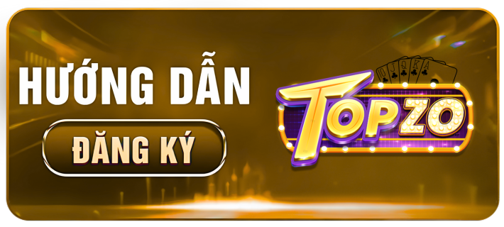 hướng dẫn đăng ký TOPZO