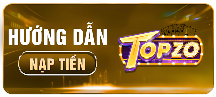hướng dẫn nạp tiền TOPZO